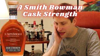 A Smith Bowman Cask Strength Bourbon. Is this really the Best Buffalo Trace?