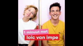 1 MINUUT MET: Loïc Van Impe