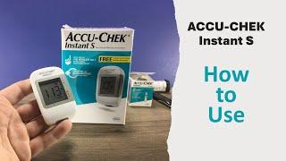 ACCU CHEK Instant S How to Use