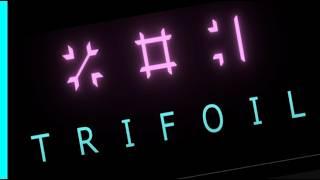 ok what is a "Trifoil"?