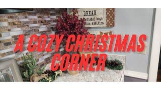 New Cozy Christmas Kitchen Corner Decorate with Me 2024