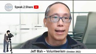 Speak.2.Share - Volunteerism - Jeff Mah