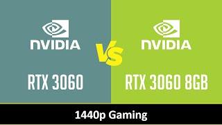 RTX 3060 vs RTX 3060 8GB - 1440p Gaming (Ryzen 7 5800X3D)