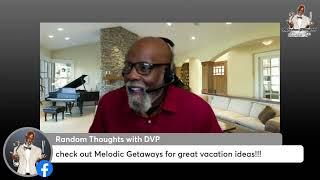 RANDOM THOUGHTS WITH DVP & THEO