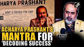 Acharya Prashant launches ‘Decoding Success’, calls for inner inquiry over material pursuit