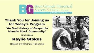 Historian and Producer, Kaylie Stokes Shares History of Gasparilla Island's Black Community