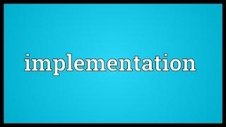 Implementation Meaning