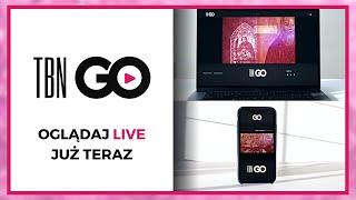 TBN GO  |  Telewizja na wyciągnięcie ręki