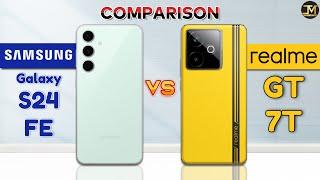 realme Gt 7T vs Samsung Galaxy S24 FE : Which Phone is Best