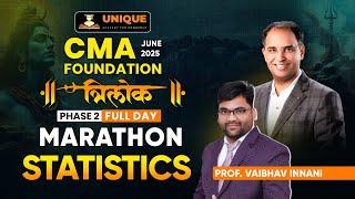 CMA Foundation June 25 | Trilok Phase 2 | Full day Marathon | STATISTICS | PROF. VAIBHAV INNANI