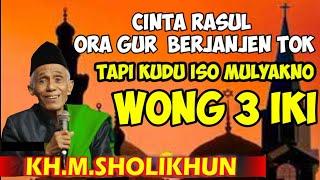 3 ORANG INI HARUS DI MULYAKAN //audio ngaji KH MUHAMMAD SHOLIHUN