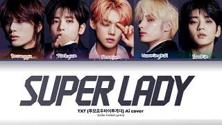 TXT Super Lady Lyrics (Color Coded Lyrics) Ai Cover