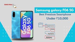 Samsung Galaxy F06 5G Specifications | Best Premium Smartphone 9,999 Only 