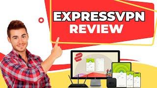 ExpressVPN Review | Is ExpressVPN Worth It?