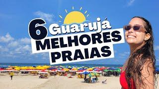 AS 6 MELHORES PRAIAS DO GUARUJÁ SP