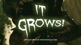 IT GROWS! Final Trailer