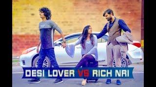 DESI LOVER VS RICH NRI l ANKUSH KASANA