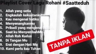 #Saatteduh Full Playlist Yeshua Abraham (Cover)  lagu rohani terbaru 2020