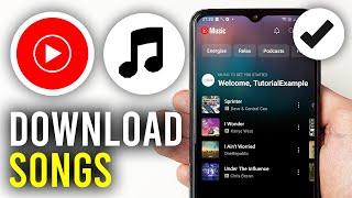 How To Download Songs From YouTube Music - Full Guide