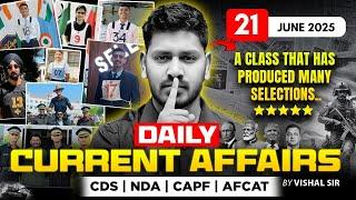 21 June 2025 Daily Current Affairs by Vishal Sir | NDA, CDS, CAPF, AFCAT, UPSC & Defence Exam