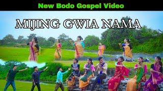 MIJING GWIA NAMA || New Bodo Gospel Video || 2023