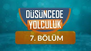Tevhid ve Adalet İlişkisi - Düşüncede Yolculuk 7.Bölüm