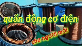 Học quấn động cơ motor phần 2 | cách đấu motor 1 pha | Điện Nhà Quê