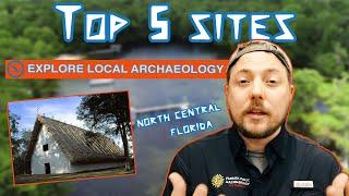 Explore Local Archaeology! Top 5 Sites to Visit in North Central Florida #DestinationArchaeology