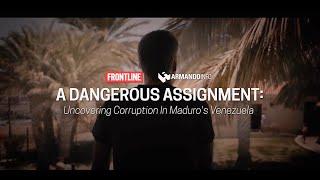 Documental: Una pauta peligrosa: Descubriendo la corrupción en la Venezuela de Maduro