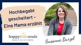 Underachievement verstehen und erkennen - Warum auch Hochbegabte scheitern können - Susanne Burzel