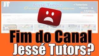 SERÁ O FIM DO CANAL JESSÉ TUTORS NO YOUTUBE?! ENTENDA O QUE ESTÁ ACONTECENDO!