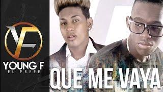 Young F ft Jeivy Dance - Que Me Vaya [Masterizado] (Audio)