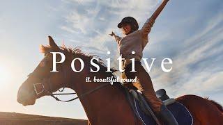 [ Music playlist ] Positive Energy Pop & Chill songs | Love Yourself/Happy vibes/Soul/work&study