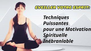 Motivation spirituelle:  Réveillez votre Esprit (Techniques pour Resté Motivé)