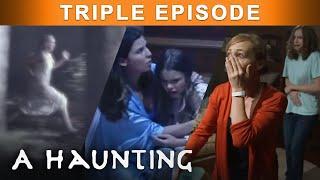 Ripping Loved Ones APART By TERRORIZING Them | TRIPLE EPISODE! | A Haunting