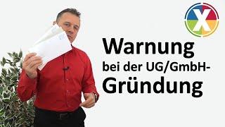 Warnung bei der UG/GmbH-Gründung!