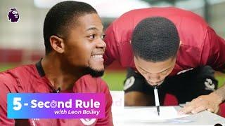 “I DON’T KNOW WHAT I’M DOING!”  Hilarious Forfeits With Leon Bailey | 5-second Rule