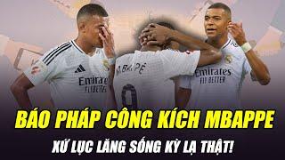 BÁO PHÁP CÔNG KÍCH MBAPPE VÌ MỜ NHẠT Ở REAL MADRID: XỨ LỤC LĂNG SỐNG KỲ LẠ THẬT!