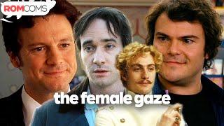 The Female Gaze in Romance | RomComs