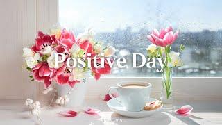 하루를 긍정적으로 시작하는 편안한 음악 - Positive Day #1