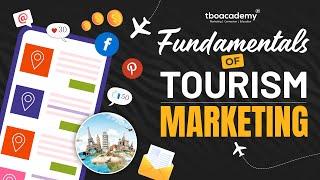 Fundamentals of Tourism Marketing | Importance | Strategies | Certifications | TBO Academy