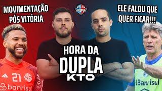  A Hora da Dupla KTO: Renato falou: quer ficar no Grêmio!! | Inter movimentou o dia no CT