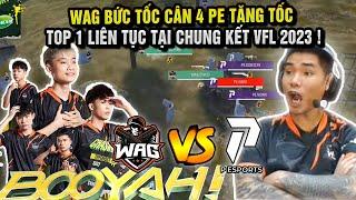 FREE FIRE | WAG BỨC TỐC CÂN 4 PE TĂNG TỐC , TOP 1 LIÊN TỤC TẠI CHUNG KẾT VFL 2023 !