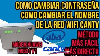 Cómo Cambiar Contraseña y el Nombre de la Red Wifi Cantv Módem Huawei HG531 V1