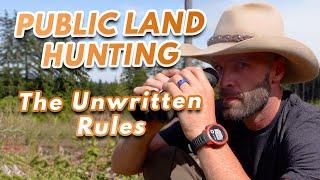 The UNWRITTEN RULES of Hunting Public Land That No One Talks About