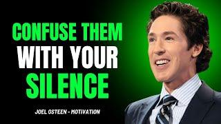 CONFUSE THEM WITH YOUR SILENCE - BEST SPEECH - JOEL OSTEEN MOTIVATION