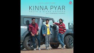 KINNA PYAR - VOLTA & VIKAS KHURANA | PROD. HIMANSHU RICKROX | OFFICIAL AUDIO