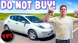 The Early Nissan Leaf Is A Very Cheap EV - But Here’s Why You Should Never Buy One!