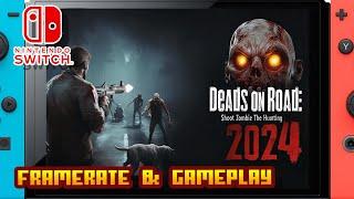 Deads On The Road: Shoot Zombie Hunting 2024 - (Nintendo Switch) - Framerate & Gameplay