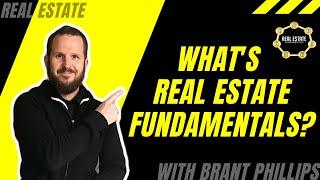 What is Real Estate Fundamentals with Brant Phillips